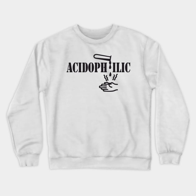 Acidophilic Crewneck Sweatshirt by RosArt100